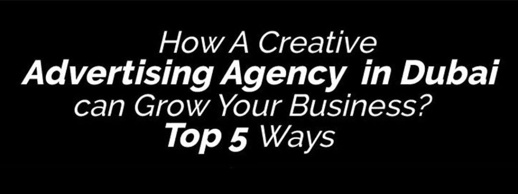 Dubai Ad Agency Boosts Your Business
